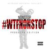 Wtfnonstop - Spend It All (feat. St Spittin, Beeda Weeda, Young Gully & Makio)