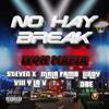 Steven X - No Hay Break (feat. Liroy, Mala Fama, VIII Y LA V & DBE)