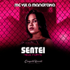 MC VIX - Sentei Nele Forte, Mc Vix a Mandraka