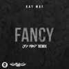 Kay Maf - Fancy (Joe Grind Remix)