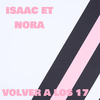 Isaac et Nora - Volver a los 17 (En Vivo)