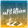 MC Diego ZS - Ela Cai - Faz o Reverse