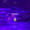 P-$20 - Fishin' (feat. Doughboy Tyke & Nyquist)