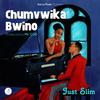 Just Slim - Chumvwika Bwino