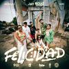 Jay Rozz - La Felicidad