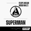 Felipe Avelar - Superman (Original Mix)