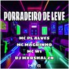 DJ MXRSHAL ZN - Porradeiro de Leve (feat. MC W1)