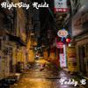 TEDDY B - NightCity Raids