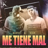 Xian - Me Tiene Mal