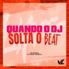 DJ WOODY ORIGINAL - Quando o Dj Solta o Beat