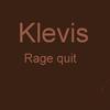 Klevis - Rage Quit