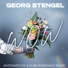 Georg Stengel - WOW (Anstandslos & Durchgeknallt Remix)