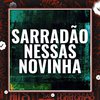 DJ Kayl011 - Sarradão Nessas Novinha