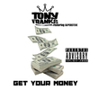 Tony Frankz - Get Your Money (feat. Supersteve)
