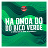 MC VITIN DA DZ7 - Na Onda do Bico Verde