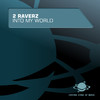 2 Raverz - Into My World (Kaemon Remix)