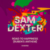 Sam Dexter - Road To Happiness (Ruben's Anthem) (Extended Mix)