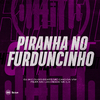 DJ JKC - Piranha No Furduncinho