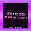 DJ TITÍ OFICIAL - Sarra no Bico Maria Fuzil