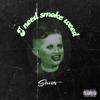 Streets - I Need Smoke Weed