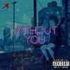 Jay Anime - Without You (feat. Je'Yume)