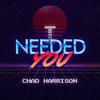 Chad Harrison - I Needed You