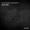 Francesco Sambero - Bones (Extended Mix)