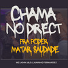 DJ Juninho Fernandez - Chama no Direct pra Poder Matar Saudade