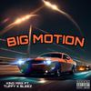 King Max - BIG MOTION (feat. TUFFY & SLEEZ)
