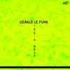 Gerald Le Funk - Like a Boss