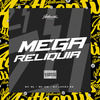 DJ LUCAS ZS - Mega Montagem Reliquia