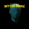 Tommy Will - BETTER FRENZ