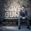 Robert Haglund - Love Gun