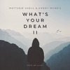 Matthew Shell - What's Your Dream II (Chill Afrobeat)