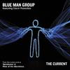 Blue Man Group - The Current [Featuring Gavin Rossdale]