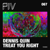 Dennis Quin - Treat You Right