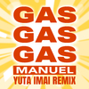 Manuel - GAS GAS GAS (Yuta Imai Extended Remix)