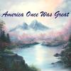 Stan Warner - America Once Was Great (feat. Michael Cox)
