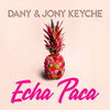 Dany - Echa Paca