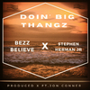 Stephen Herman Jr - Doin' Big Thangz (feat. Jon Conner) (Remix)