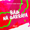 DJ CHICO OFICIAL - Bala na Garrafa