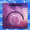 DJ MENOR NK - Automotivo Propagação Universal