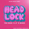 K Niggz - Headlock (feat. YNG Bear)