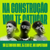 SO ELETROFUNK BOM - Na Construcao Vou Te Catucar