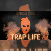 Unik - Trap Life