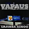 Vapaus - Lajinsa Ainoo (feat. HunkPunk & Dj Massimo)