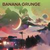 Joanna - Banana Grunge