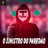 O Sinistro Do Paredão - Piranha do Rabão (feat. MC Dezoitinho)
