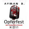 Ayman B. - Opferfest (feat. DRAMAH & Phreaky Flave)