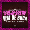 MC GW - Montagem Vem Fazendo Strip Tease X Vem de Boca